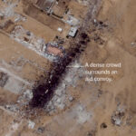 Satellite Image Shows Gazans Mobbing Aid Trucks